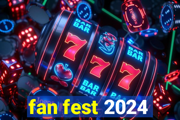 fan fest 2024